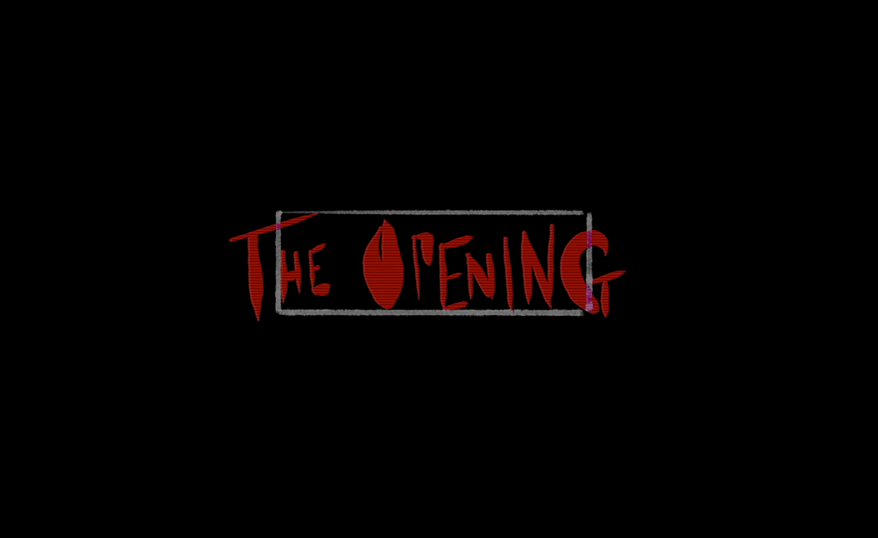 The Opening